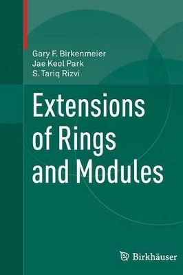 Extensions of Rings and Modules by Gary F. Birkenmeier 9780387927152