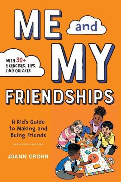 Me and My Friendships: A Friendship Book for Kids by Joann Crohn