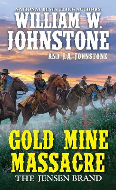 Gold Mine Massacre by William Johnstone