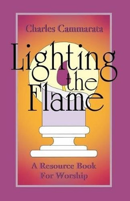 Lighting the Flame by Chuck Cammarata 9780788008702