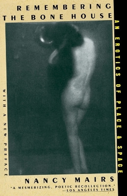 Remembering The Bone House by Nancy Mairs 9780807070697