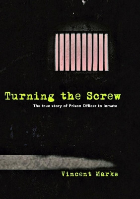 Turning the Screw by Vincent Marks 9780244547653