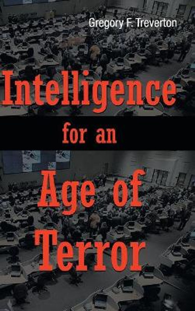 Intelligence for an Age of Terror by Gregory F. Treverton 9780521518451