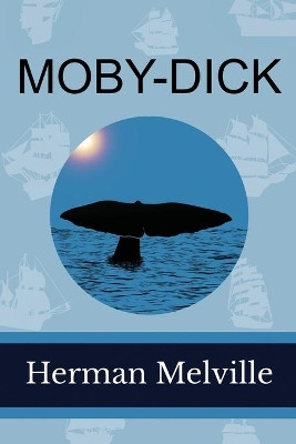 Moby-Dick by Herman Melville 9780999319482