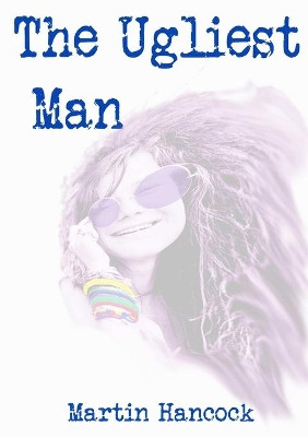 The Ugliest Man by Martin Hancock 9780244867584