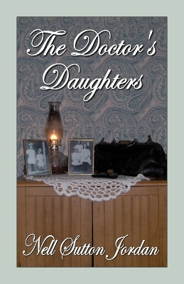 The Doctor's Daughters by Nell Sutton Jordan 9780981908014