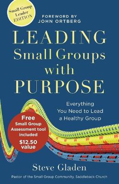 Leading Small Groups with Purpose: Everything You Need to Lead a Healthy Group by Steve M. Gladen