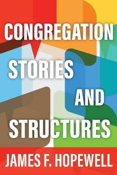 Congregation: Stories and Structures by James F. Hopewell