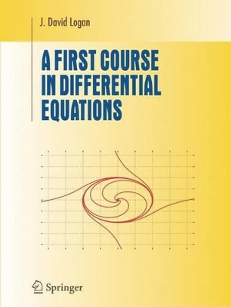 A First Course in Differential Equations by J. David Logan 9780387259642