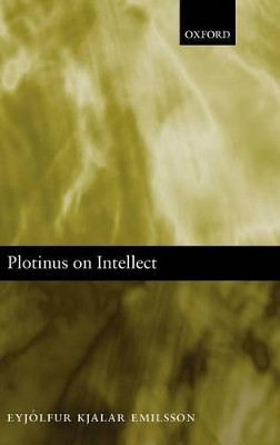Plotinus on Intellect by Eyjolfur Kjalar Emilsson 9780199281701