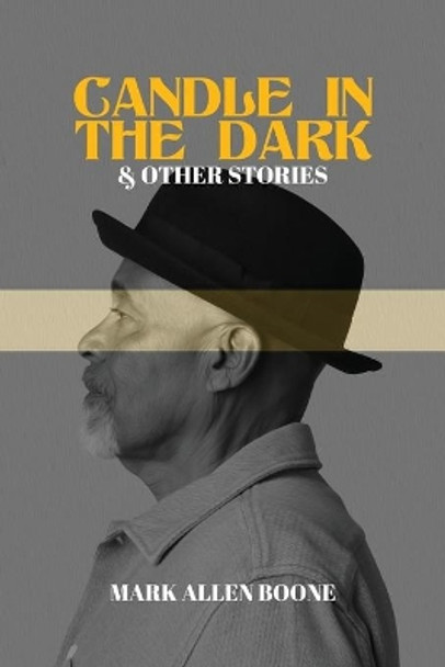 Candle in the Dark and Other Stories by Mark Allen Boone 9780977251520