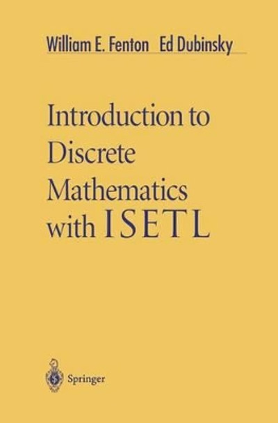 Introduction to Discrete Mathematics with ISETL by William E. Fenton 9780387947822