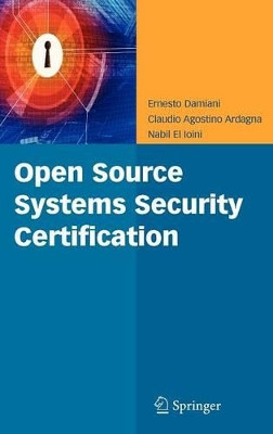 Open Source Systems Security Certification by Ernesto Damiani 9780387773230