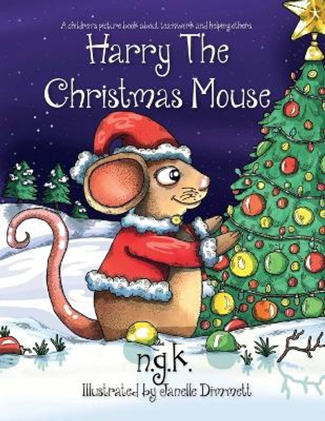Harry the Christmas Mouse by N G K 9780993367021