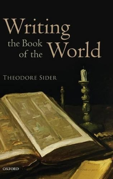 Writing the Book of the World by Theodore Sider 9780199697908