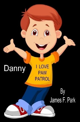 Danny by James F. Park 9780244480967