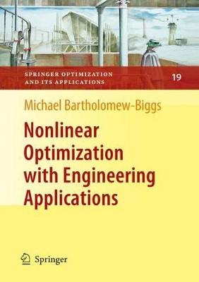 Nonlinear Optimization with Engineering Applications by Michael Bartholomew-Biggs 9780387787220