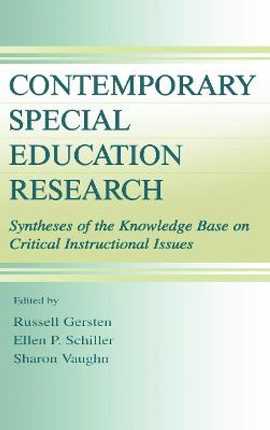 Contemporary Special Education Research: Syntheses of the Knowledge Base on Critical Instructional Issues by Russell Gersten