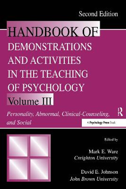 Handbook of Demonstrations and Activities in the Teaching of Psychology: Volume III: Personality, Abnormal, Clinical-Counseling, and Social by Mark E. Ware