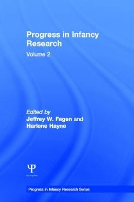 Progress in infancy Research: Volume 2 by Jeffrey W. Fagen