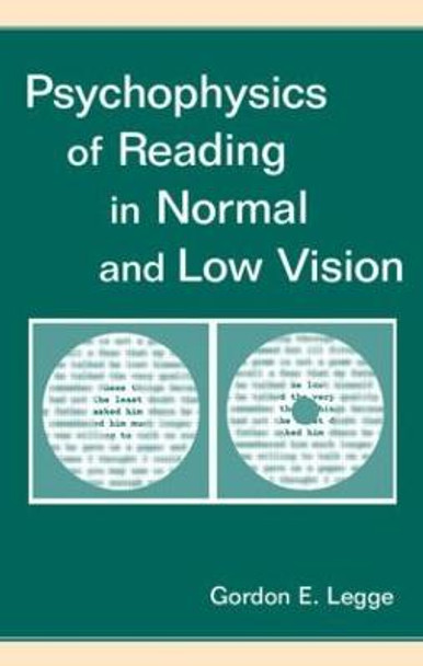 Psychophysics of Reading in Normal and Low Vision by Gordon E. Legge