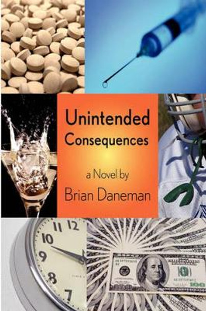 Unintended Consequences by Brian Daneman 9780578008097