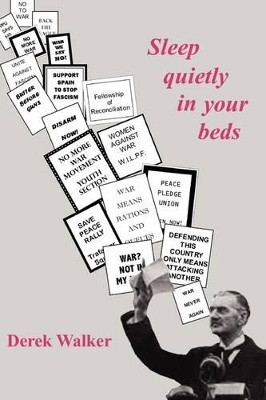 Sleep Quietly in Your Beds by Derek Walker 9780956156914