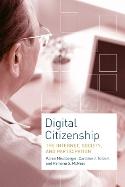 Digital Citizenship: The Internet, Society, and Participation by Karen Mossberger 9780262633536