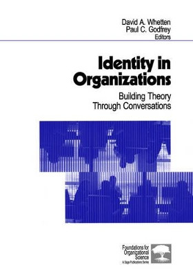 Identity in Organizations: Building Theory Through Conversations by David A. Whetten 9780761909484
