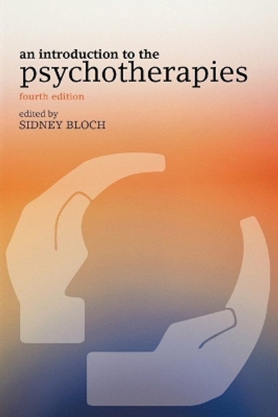 An Introduction to the Psychotherapies by Sidney Bloch 9780198520924