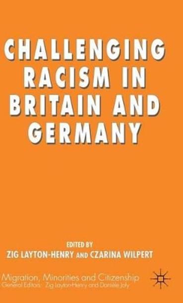 Challenging Racism in Britain and Germany by Zig Layton-Henry 9780333643174