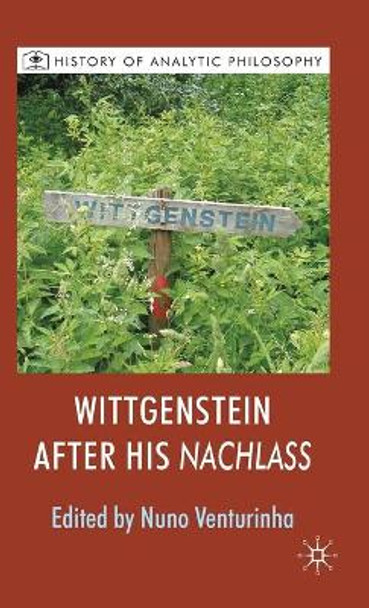 Wittgenstein After His Nachlass by Nuno Venturinha 9780230232662