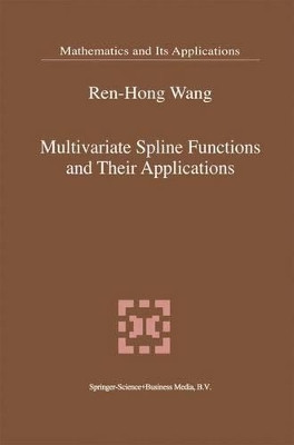 Multivariate Spline Functions and Their Applications by Ren-Hong Wang 9780792369677