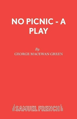 No Picnic by George MacEwan Green 9780573121814