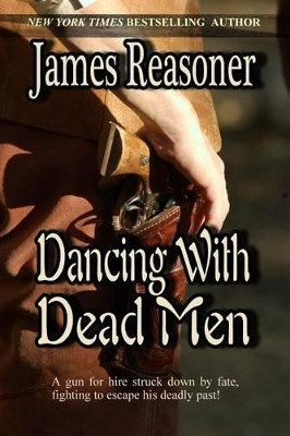 Dancing With Dead Men by James Reasoner 9780615870397