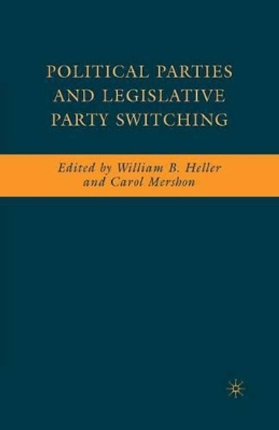 Political Parties and Legislative Party Switching by W. Heller 9781349374250