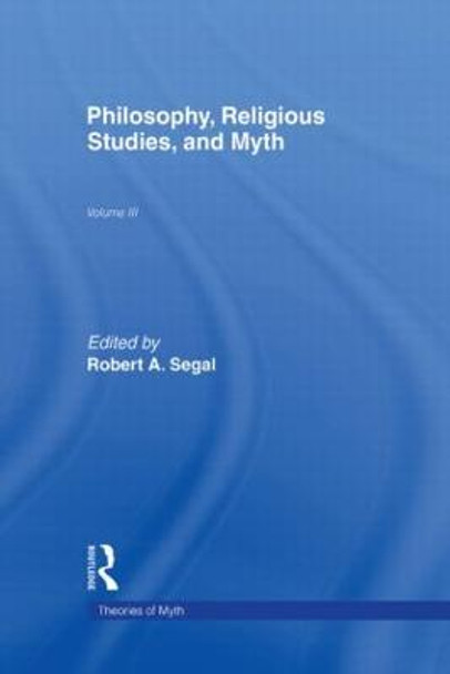 Philosophy, Religious Studies, and Myth by Robert A. Segal