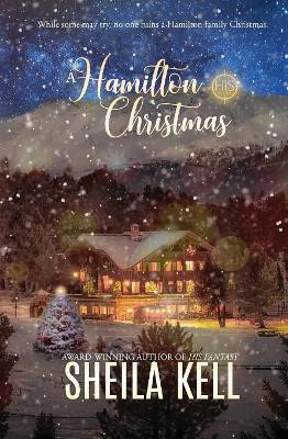 A Hamilton Christmas by Sheila Kell 9780999249673