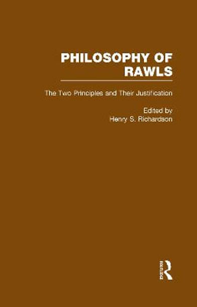 The Two Principles and Their Justification: Philosophy of Rawls by Henry Richardson