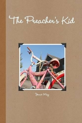 The Preacher's Kid by Jennie May 9780557542529