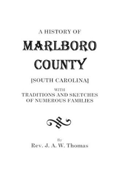 A History of Marlboro County [South Carolina]. by Thomas 9780806379852