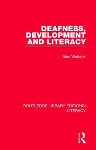 Deafness, Development and Literacy by Alec Webster