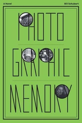 Photographic Memory by William H Schubart 9780983485285