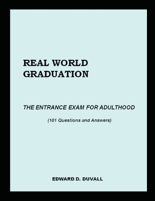 Real World Graduation by Edward D Duvall 9780984577361