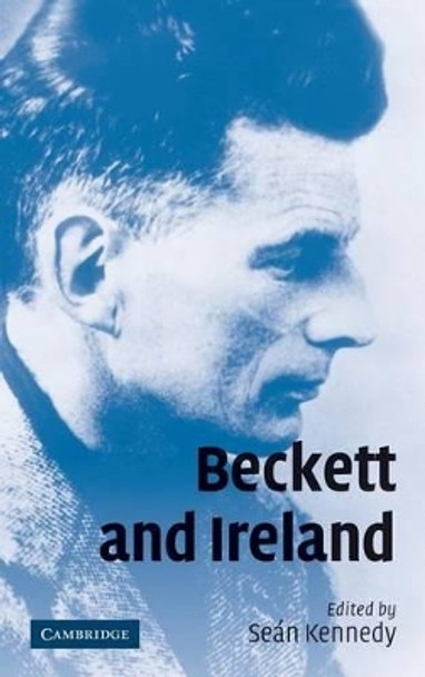 Beckett and Ireland by Sean Kennedy 9780521111805