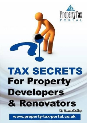 Tax Secrets for Property Developers and Renovators by James Bailey 9780957256118