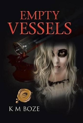 Empty Vessels K M Boze 9781490713267