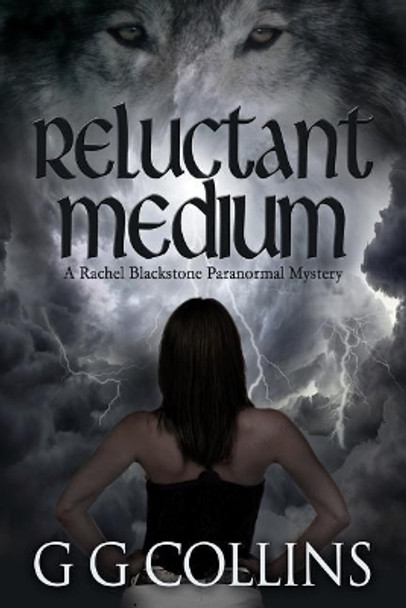 Reluctant Medium by G G Collins 9780988467446