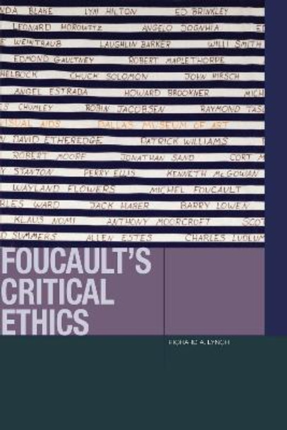 Foucault's Critical Ethics by Richard A. Lynch