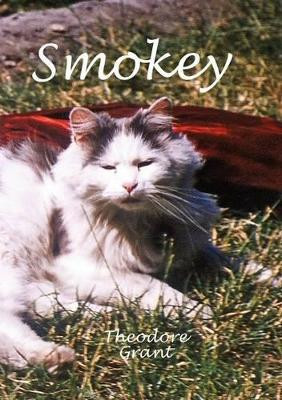 Smokey by Theodore Grant 9780954002435